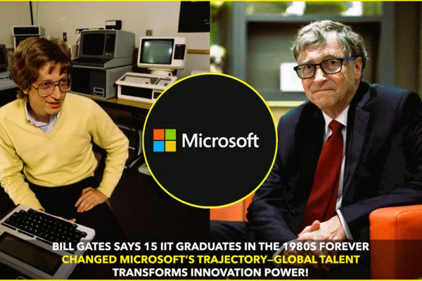 Bill Gates Hails 15 IIT Engineers for Changing Microsoft’s Path