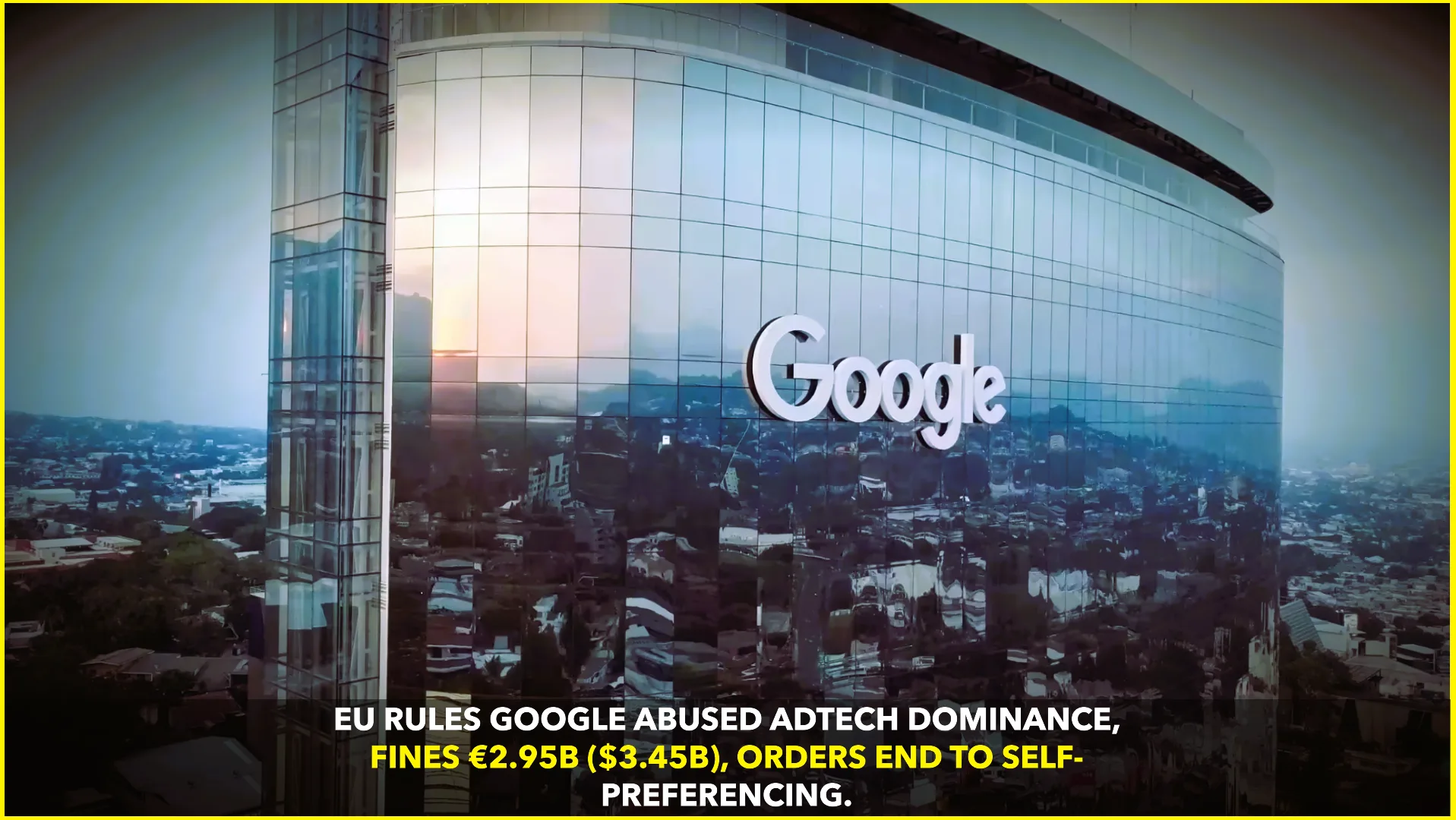 EU Rules Google Abused Adtech Power, Fines €2.95 B ($3.45 B)