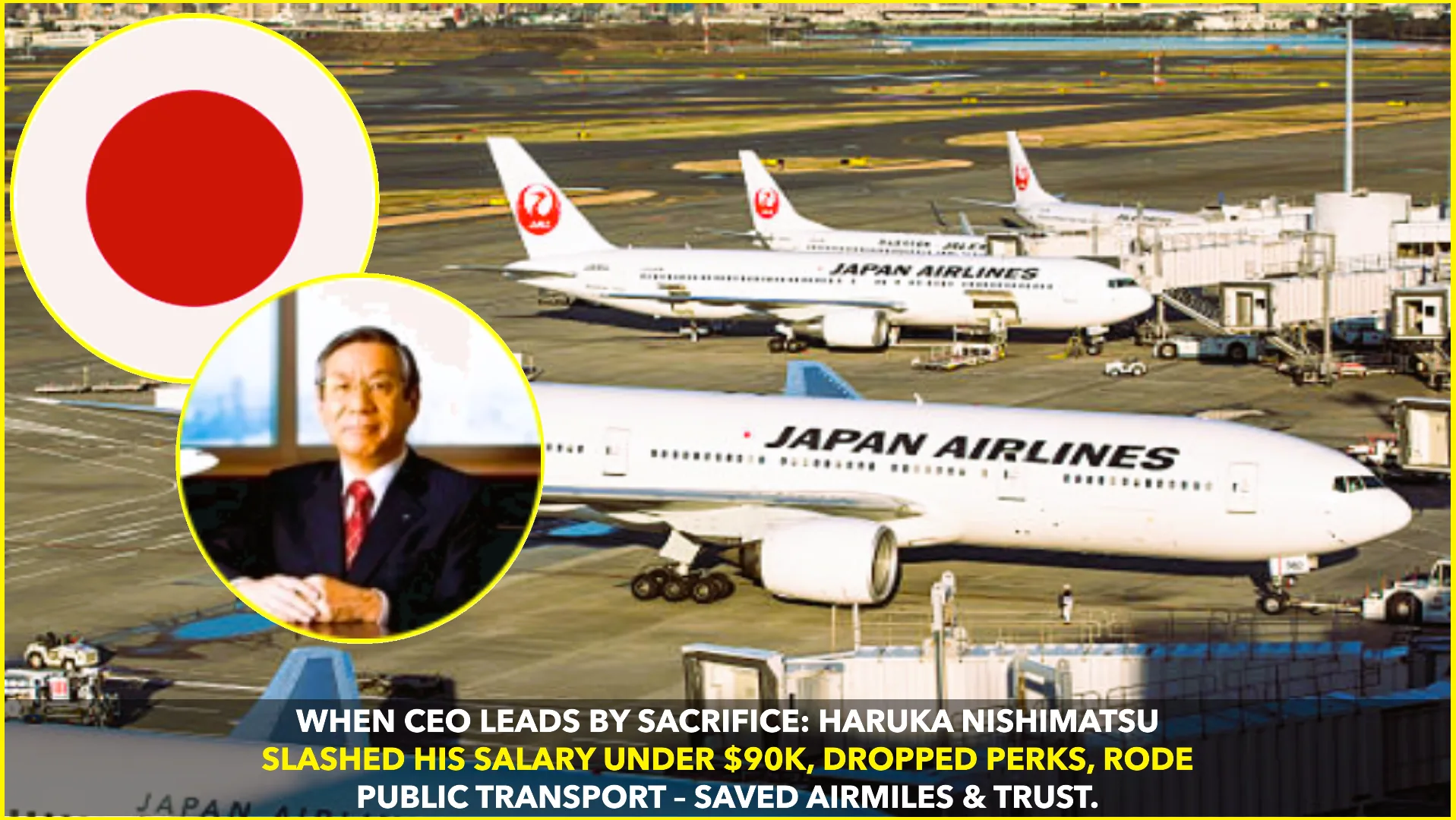 Haruka Nishimatsu: The CEO Who Cut His Pay to Save Japan Airlines