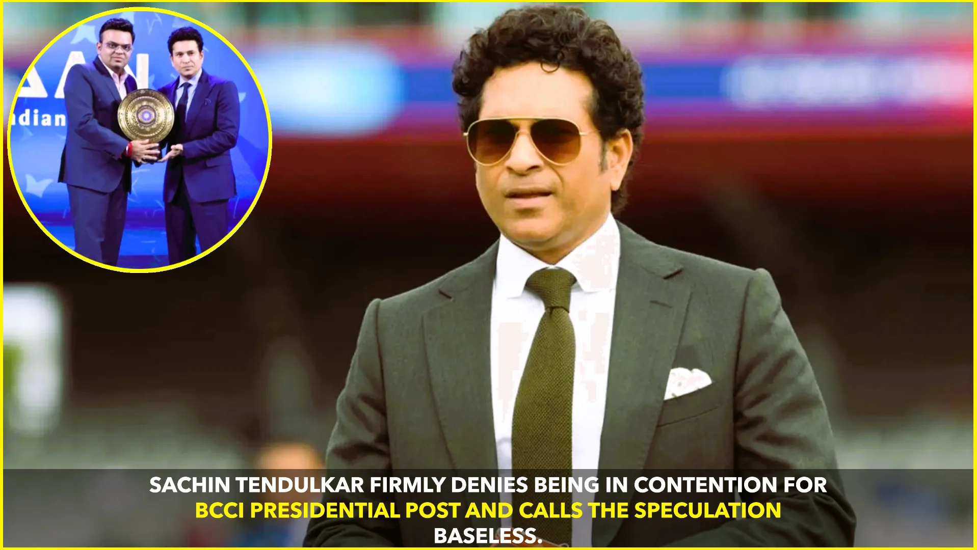 Sachin Tendulkar Quashes BCCI Presidency Speculation
