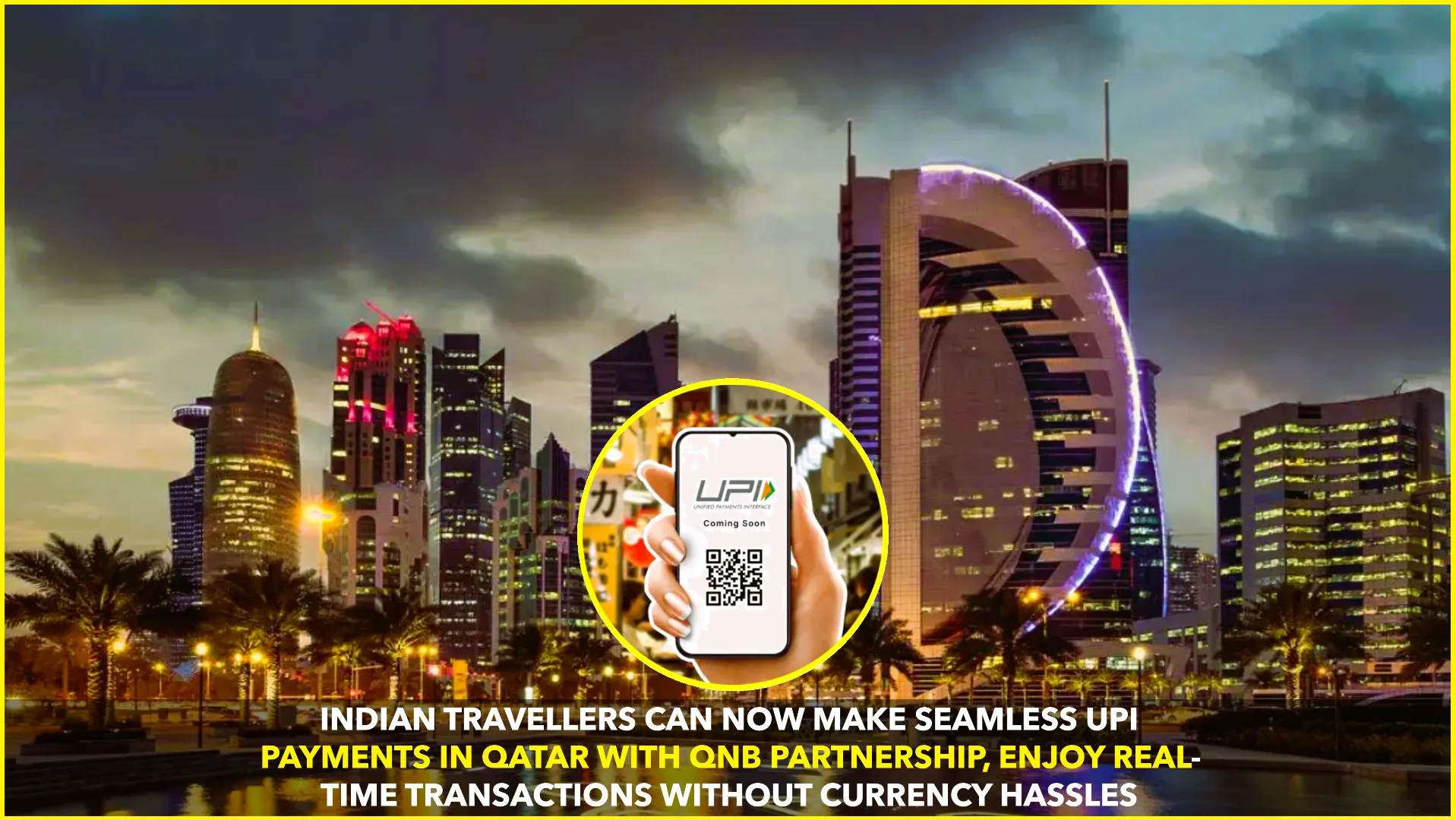 Indian Travellers, Rejoice — UPI Payments Now Live in Qatar