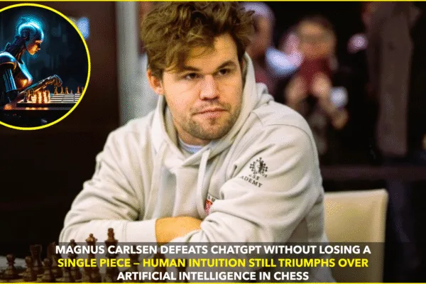 Magnus Carlsen’s Flawless Win vs GPT: Human Intuition Triumphs Magnus Carlsen’s Flawless Win vs GPT: Human Intuition Triumphs
