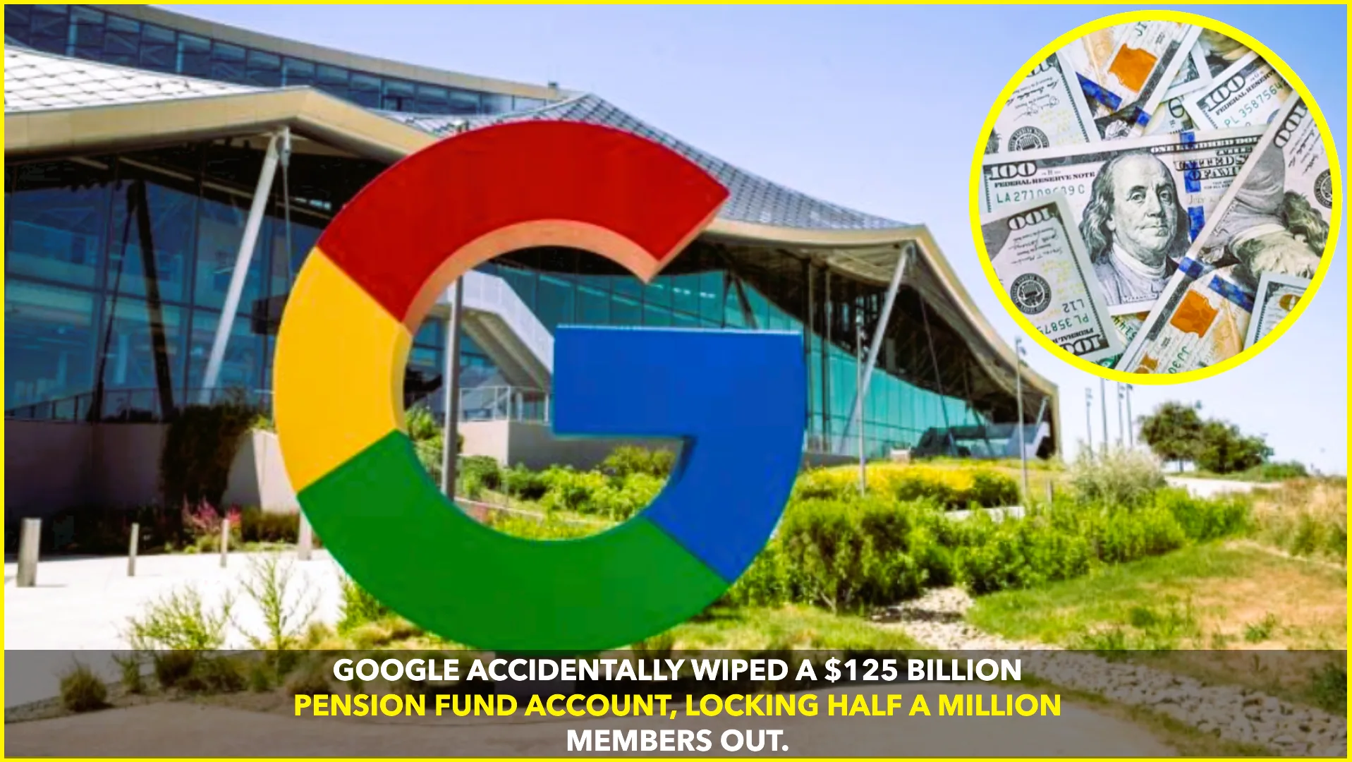 Google Deletes $125B Pension Cloud by Mistake