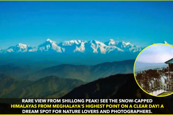 Did You Know? The Hidden Himalayan View from Shillong Peak Did You Know? The Hidden Himalayan View from Shillong Peak
