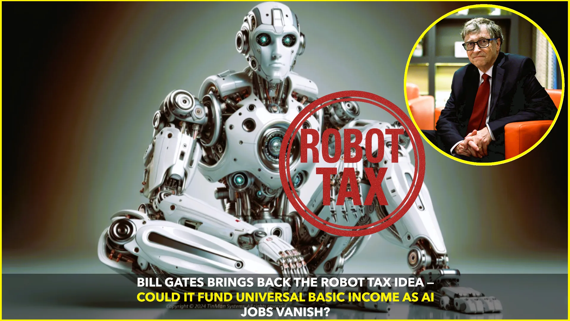 Bill Gates Revives 'Robot Tax' Idea Amid AI Job Shifts