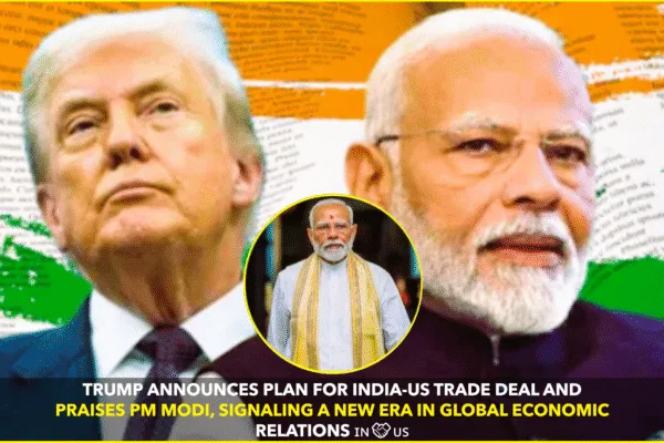 Trump Announces Plans for India-US Trade Deal, Praises PM Modi Trump Announces Plans for India-US Trade Deal, Praises PM Modi